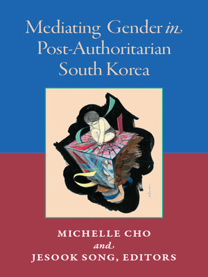 cover image of Mediating Gender in Post-Authoritarian South Korea